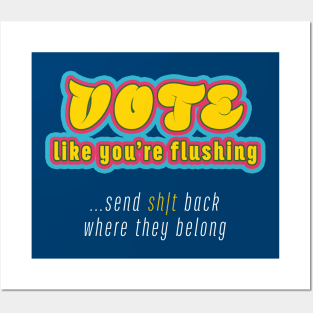 Vote 2020 = Flushing Trump Posters and Art